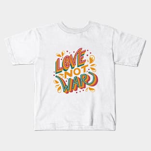 Love Not War, Flower Power Protest Kids T-Shirt